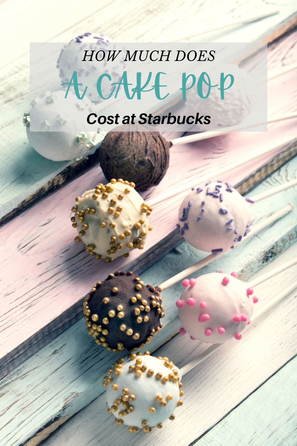 Cake Pop Cost at Starbucks